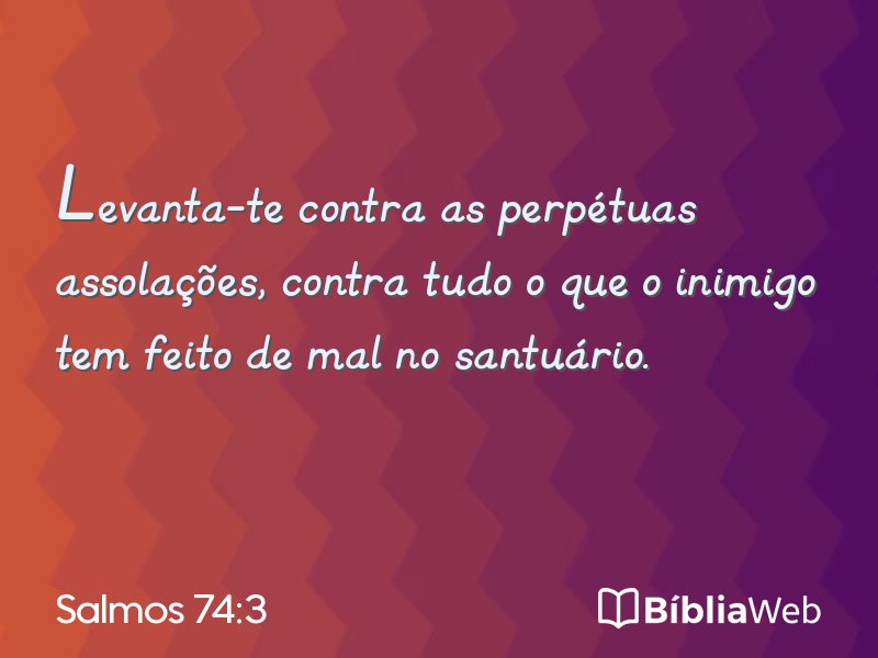 Salmos 74:3 em imagem para compartilhar