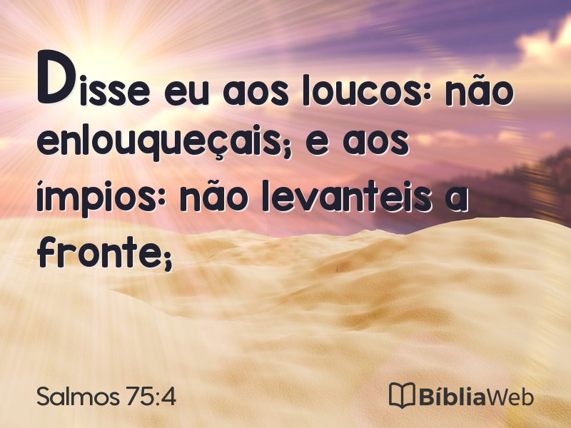 Salmos 75:4 em imagem para compartilhar