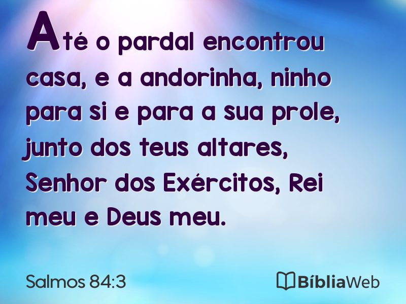 Salmos 84:3 em imagem para compartilhar