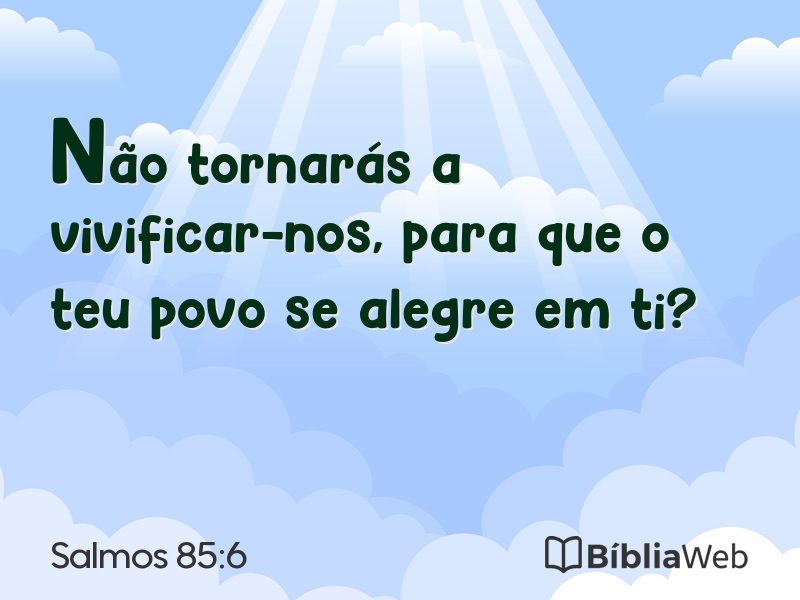 Salmos 85:6 em imagem para compartilhar