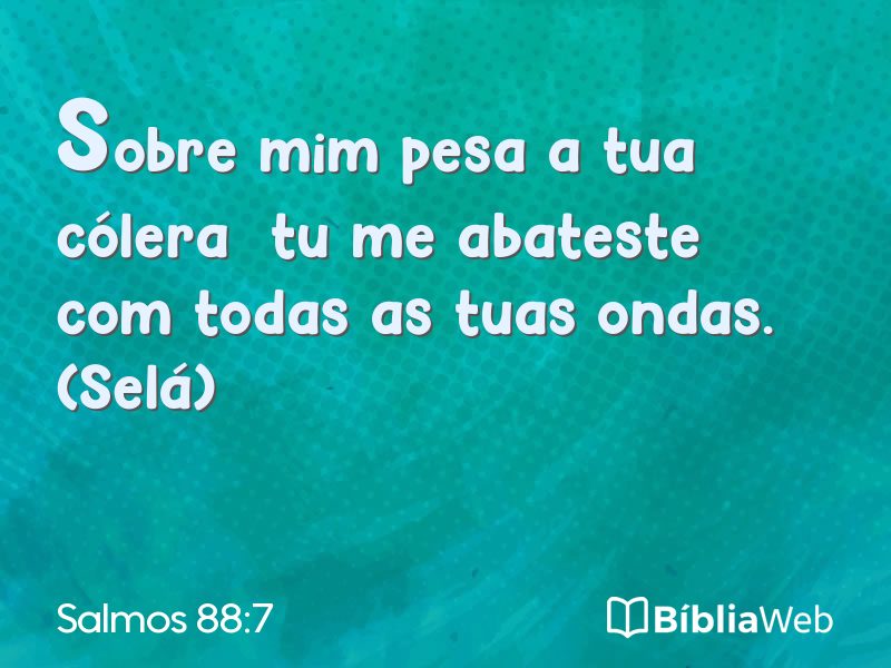 Salmos 88:7 em imagem para compartilhar
