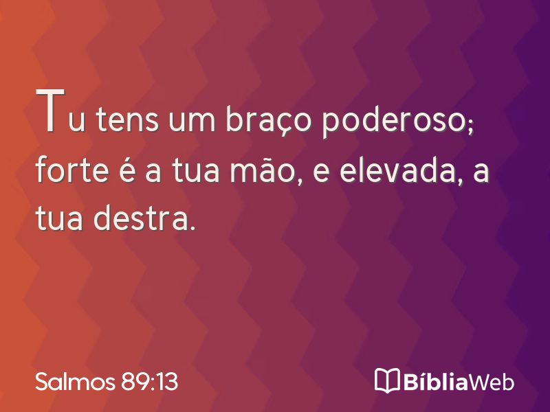 Salmos 89:13 em imagem para compartilhar