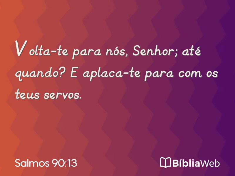 Salmos 90:13 em imagem para compartilhar