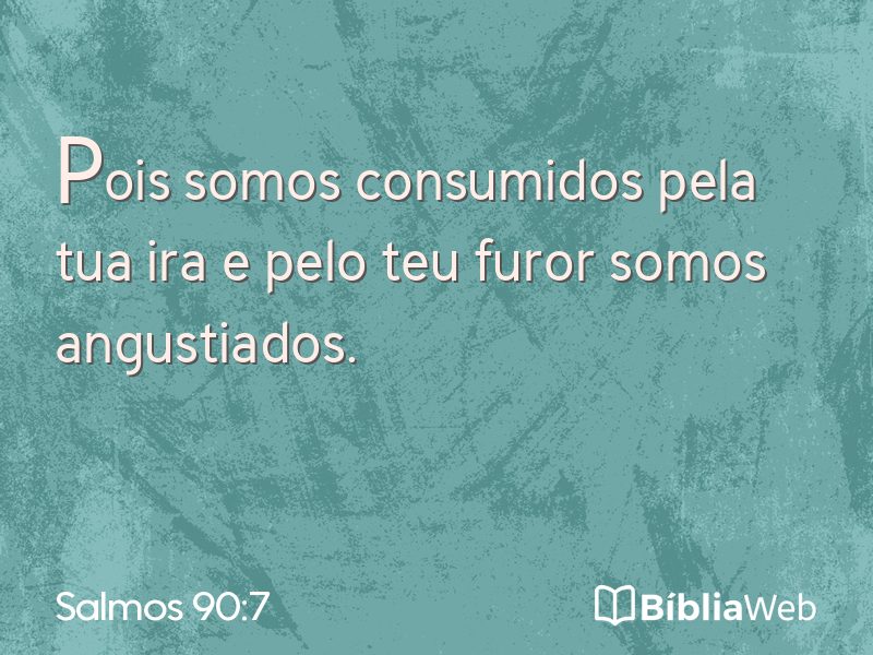 Salmos 90:7 em imagem para compartilhar