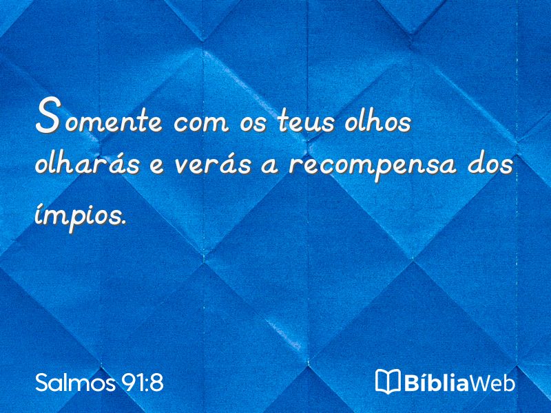 Salmos 91:8 em imagem para compartilhar