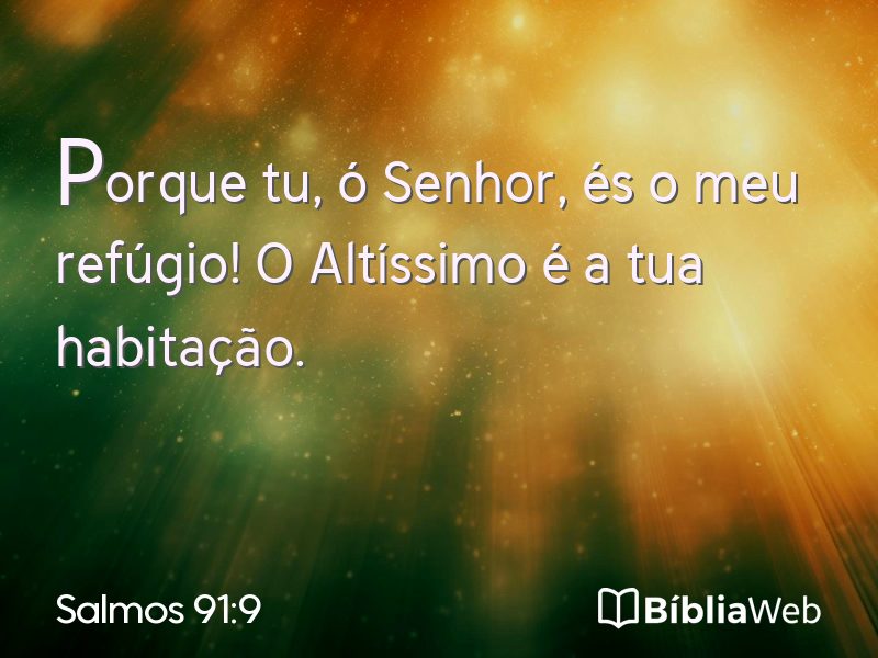 Salmos 91:9 em imagem para compartilhar
