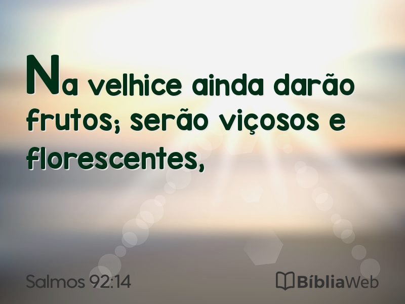 Salmos 92:14 em imagem para compartilhar