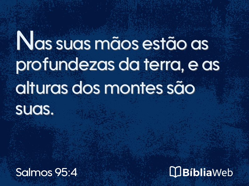 Salmos 95:4 em imagem para compartilhar