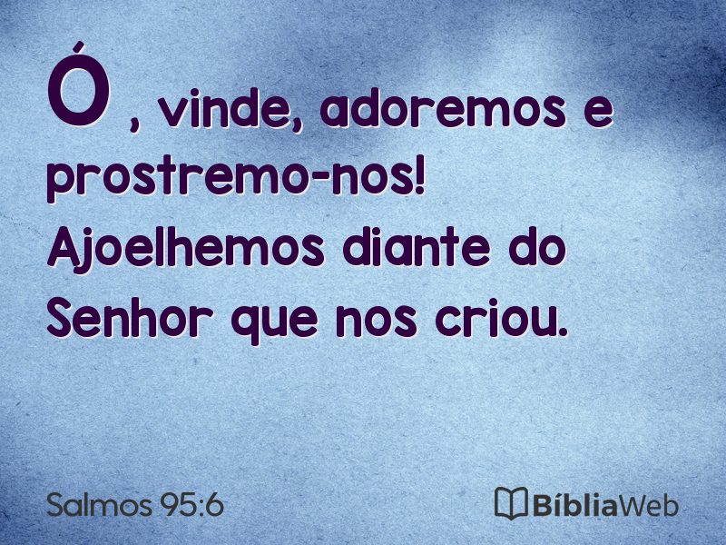 Salmos 95:6 em imagem para compartilhar