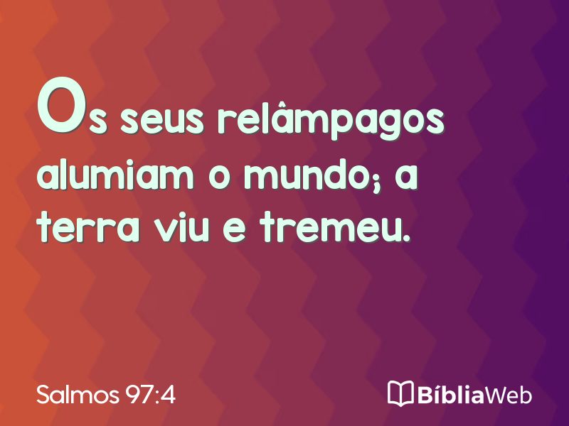Salmos 97:4 em imagem para compartilhar