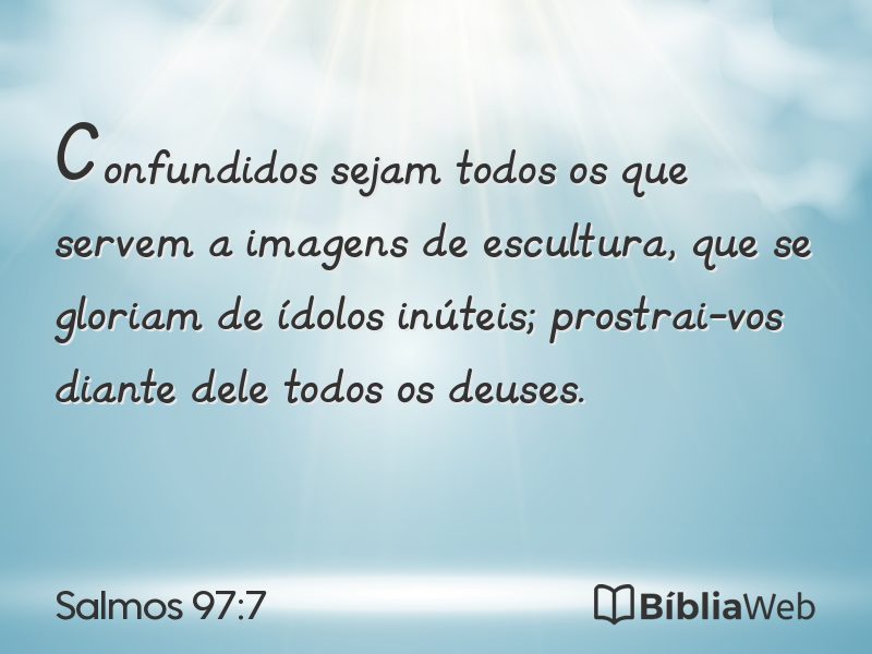 Salmos 97:7 em imagem para compartilhar