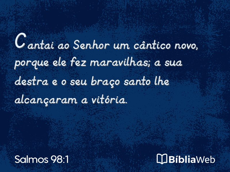 Salmos 98:1 em imagem para compartilhar