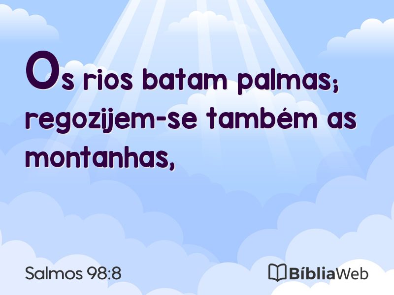 Salmos 98:8 em imagem para compartilhar