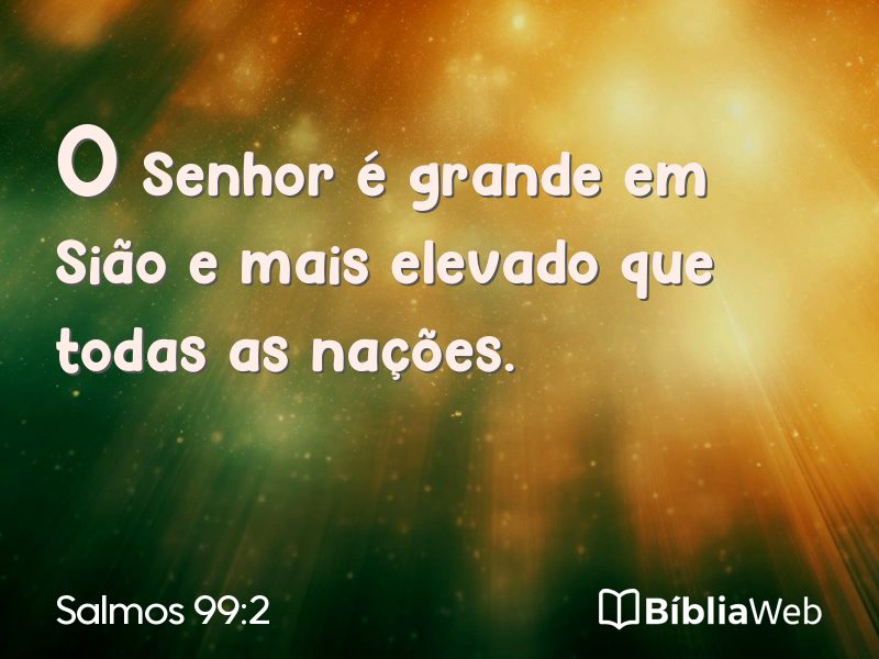 Salmos 99:2 em imagem para compartilhar