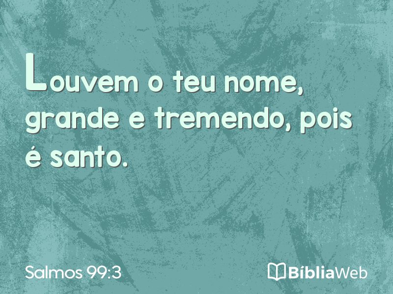 Salmos 99:3 em imagem para compartilhar