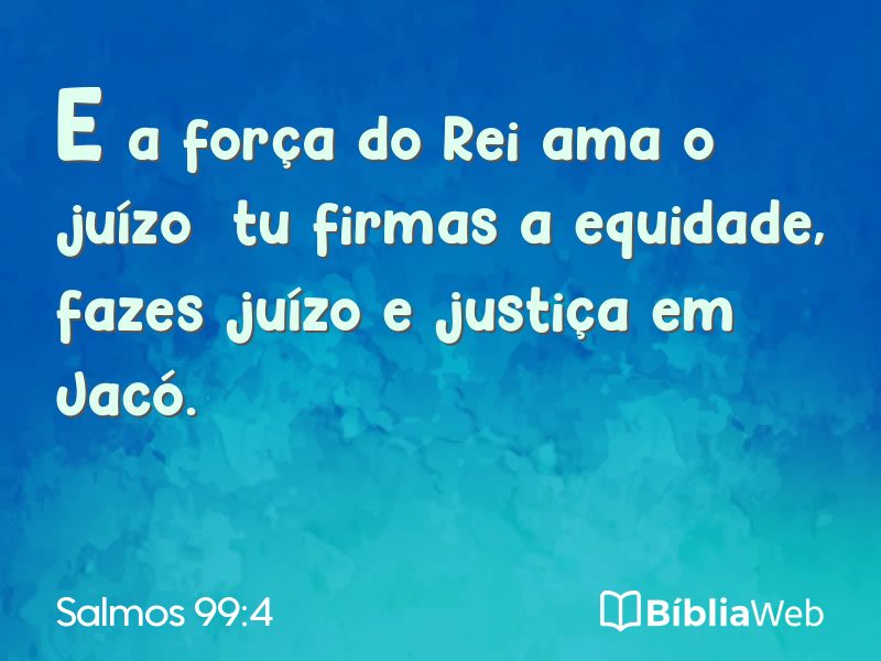 Salmos 99:4 em imagem para compartilhar
