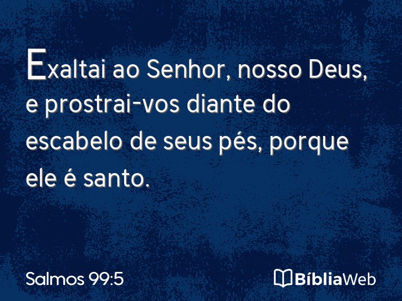Salmos 99:5 em imagem para compartilhar