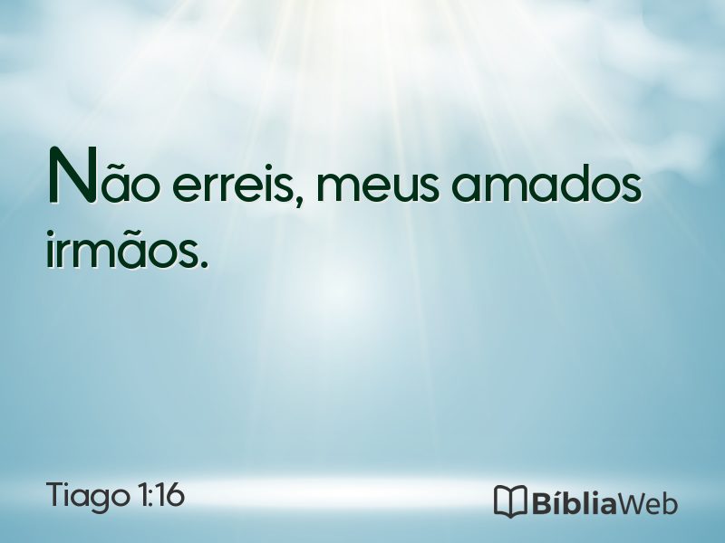 Tiago 1:16 em imagem para compartilhar