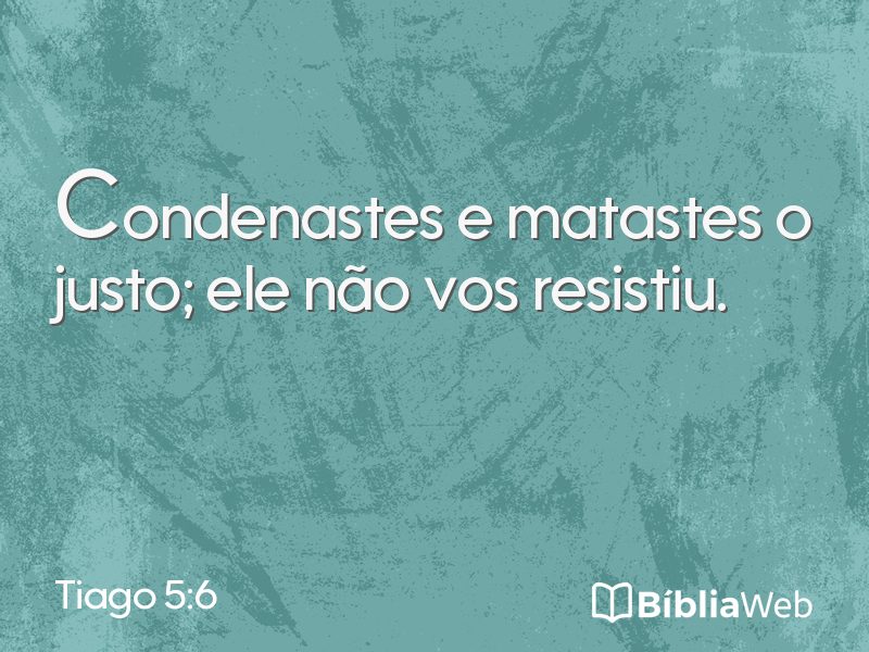Tiago 5:6 em imagem para compartilhar