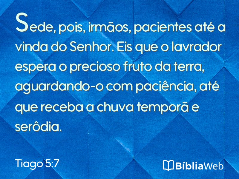Tiago 5:7 em imagem para compartilhar
