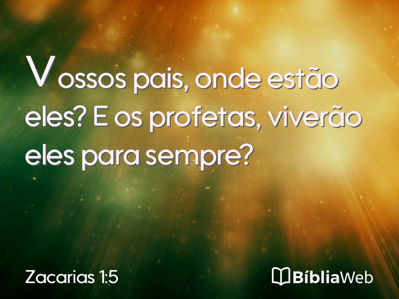 Zacarias 1:5 em imagem para compartilhar