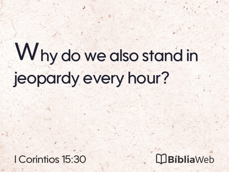 I Coríntios 15:30 em imagem para compartilhar
