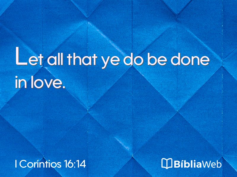 I Coríntios 16:14 em imagem para compartilhar