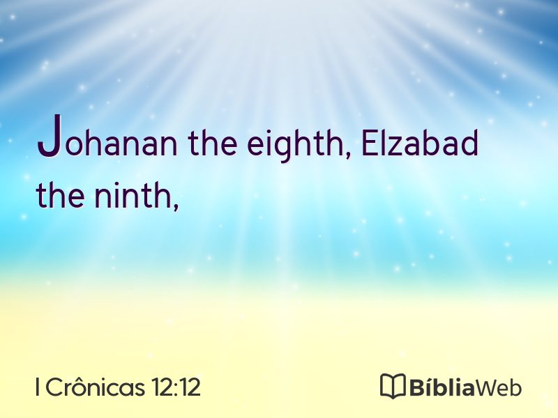 I Crônicas 12:12 em imagem para compartilhar
