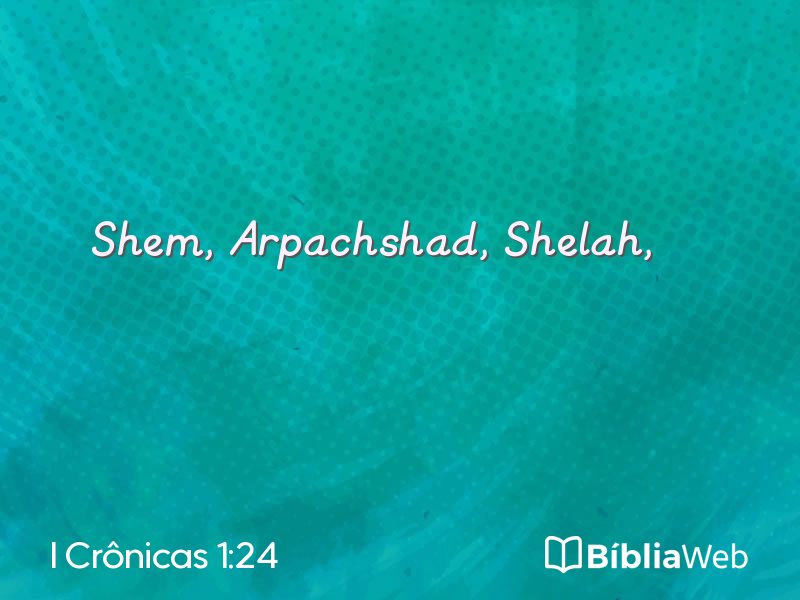 I Crônicas 1:24 em imagem para compartilhar