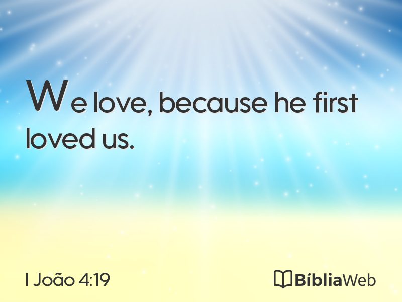 I João 4:19 em imagem para compartilhar
