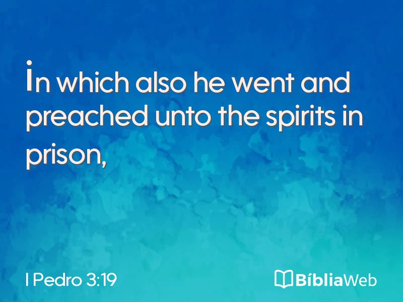 I Pedro 3:19 em imagem para compartilhar