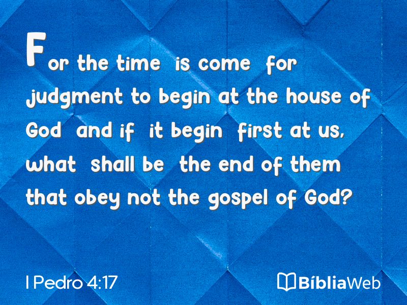 I Pedro 4:17 em imagem para compartilhar