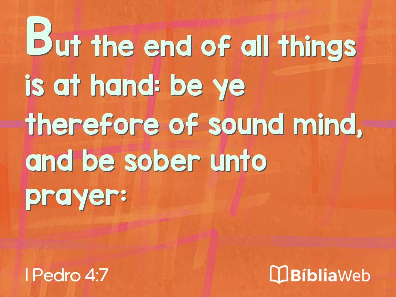 I Pedro 4:7 em imagem para compartilhar