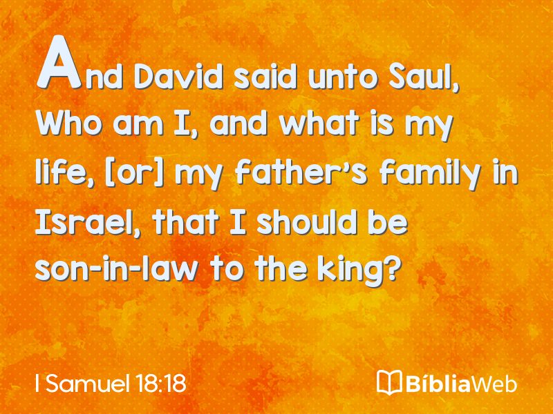 I Samuel 18:18 em imagem para compartilhar