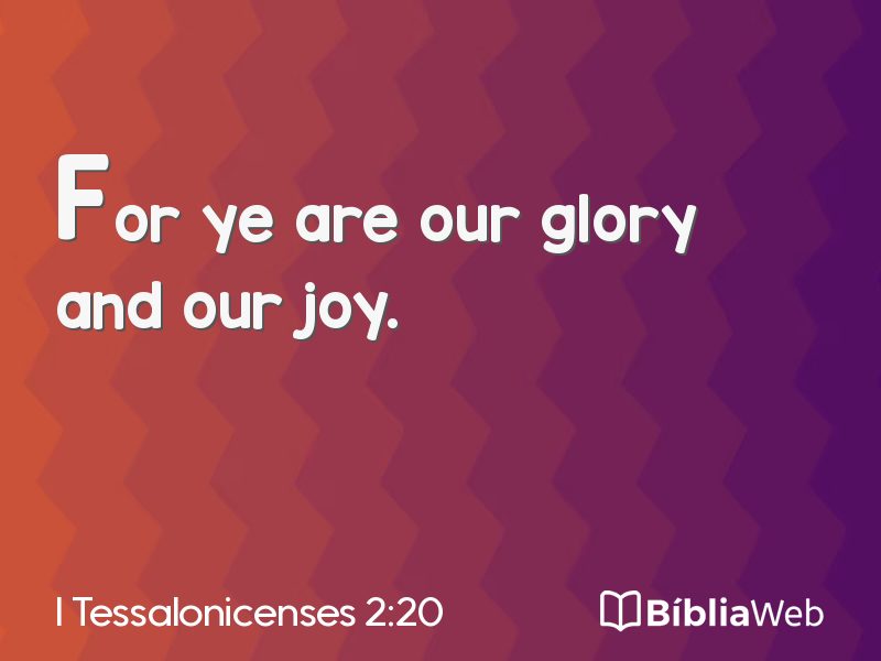 I Tessalonicenses 2:20 em imagem para compartilhar