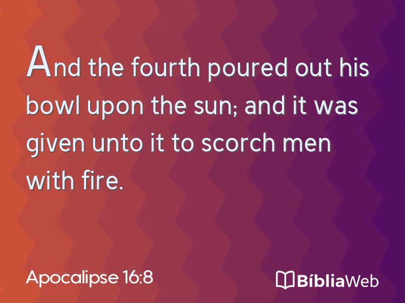 Apocalipse 16:8 em imagem para compartilhar
