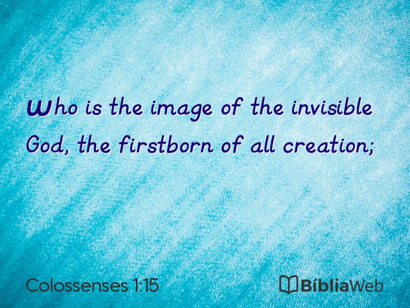 Colossenses 1:15 em imagem para compartilhar