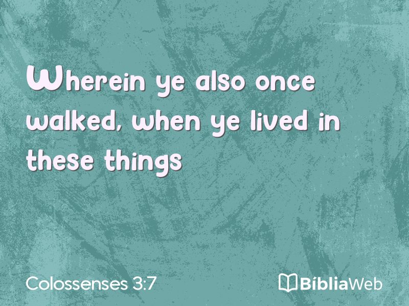 Colossenses 3:7 em imagem para compartilhar