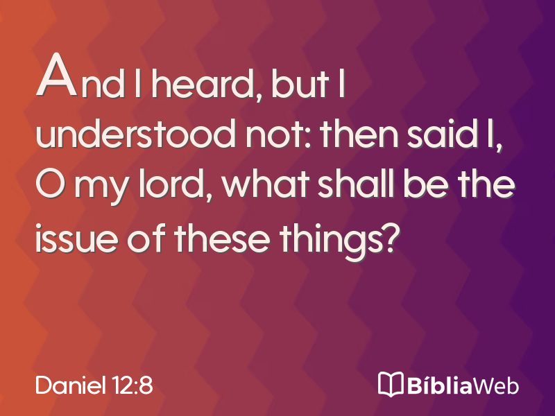 Daniel 12:8 em imagem para compartilhar