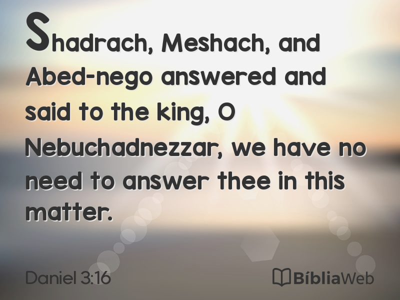 Daniel 3:16 em imagem para compartilhar