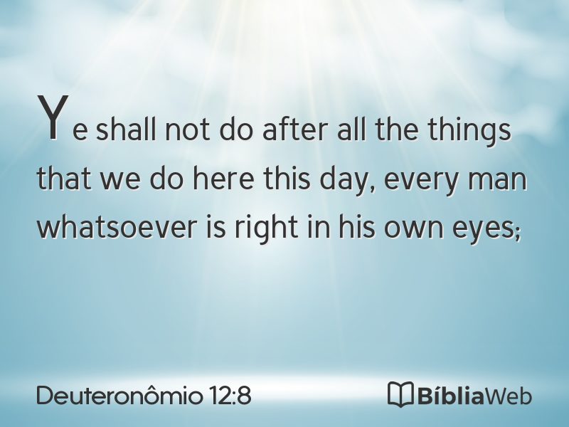 Deuteronômio 12:8 em imagem para compartilhar