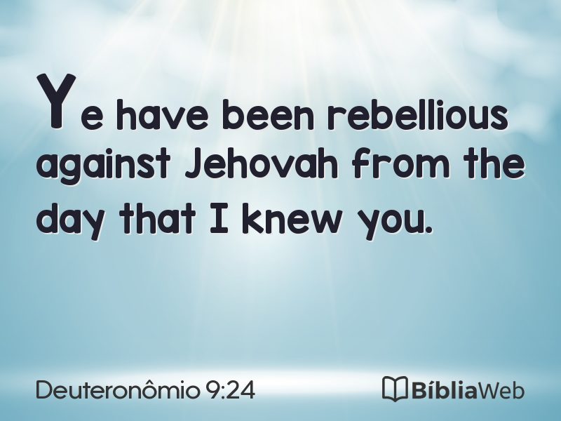 Deuteronômio 9:24 em imagem para compartilhar