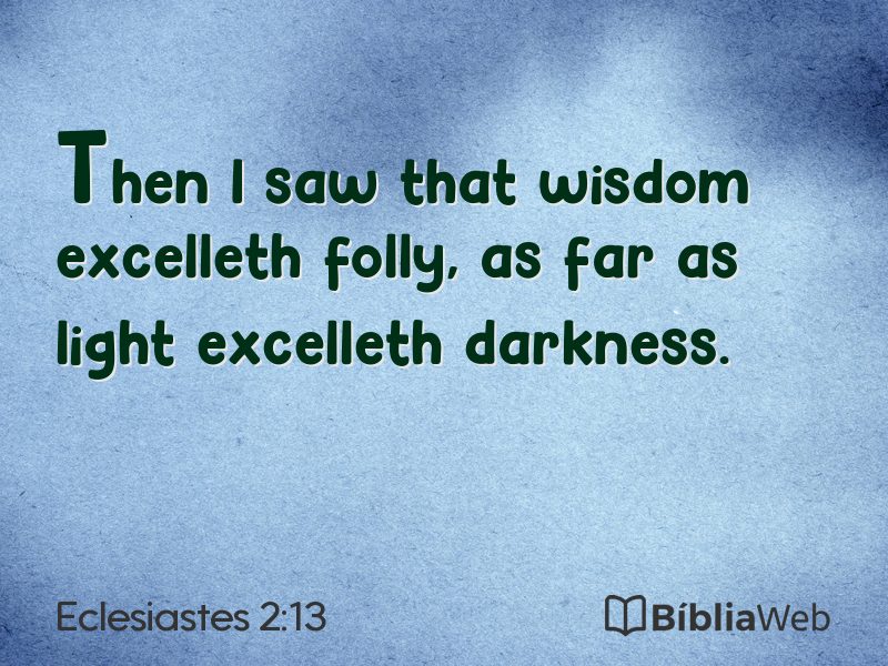 Eclesiastes 2:13 em imagem para compartilhar