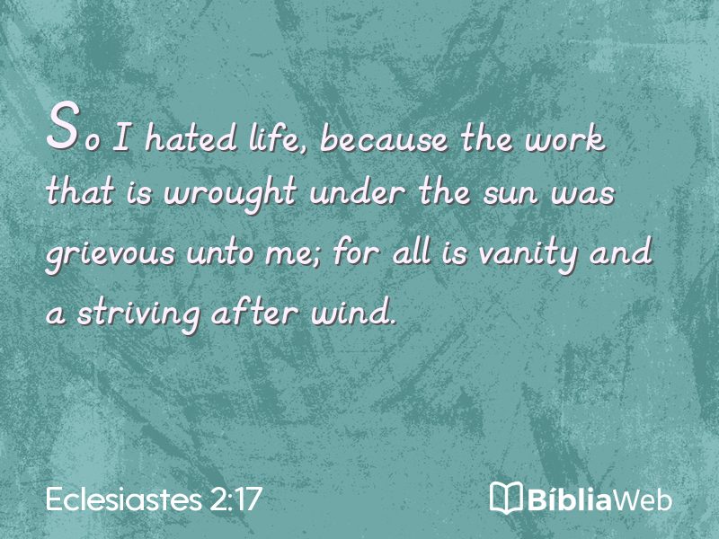 Eclesiastes 2:17 em imagem para compartilhar