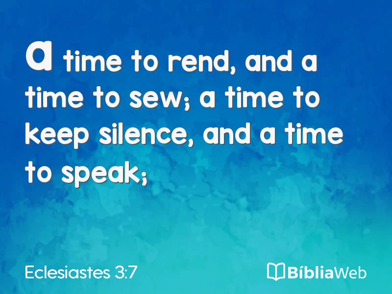 Eclesiastes 3:7 em imagem para compartilhar