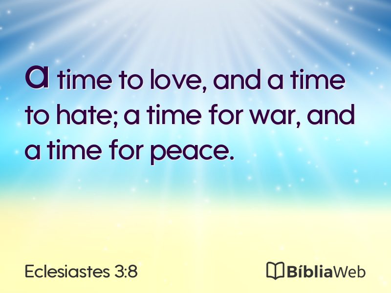 Eclesiastes 3:8 em imagem para compartilhar