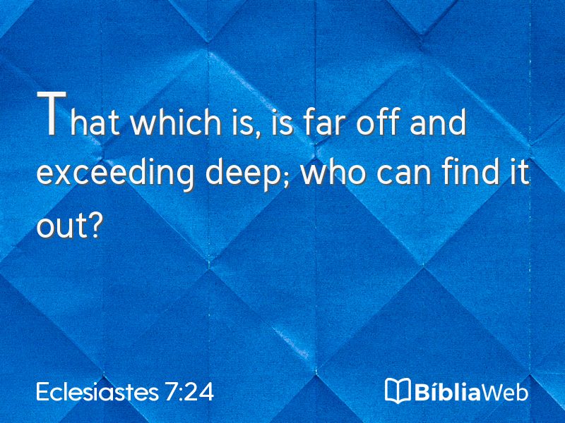 Eclesiastes 7:24 em imagem para compartilhar