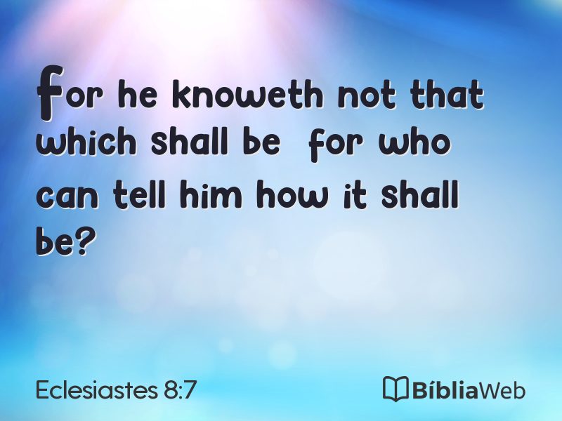 Eclesiastes 8:7 em imagem para compartilhar