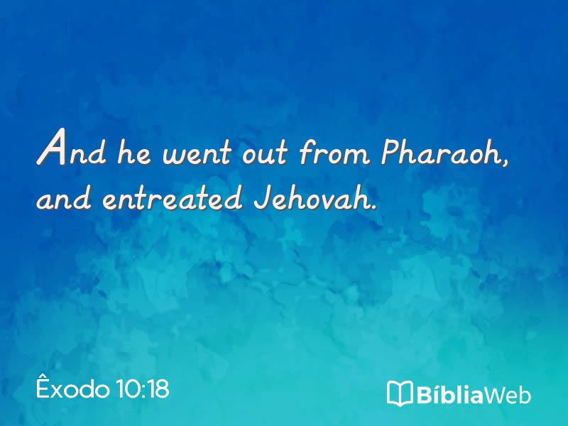 Êxodo 10:18 em imagem para compartilhar