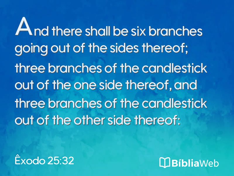 Êxodo 25:32 em imagem para compartilhar